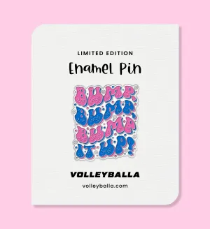 Bump It Up! Volleyball Enamel Pin