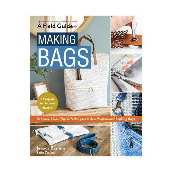 C and T Publishing - Making Bags A Field Guide