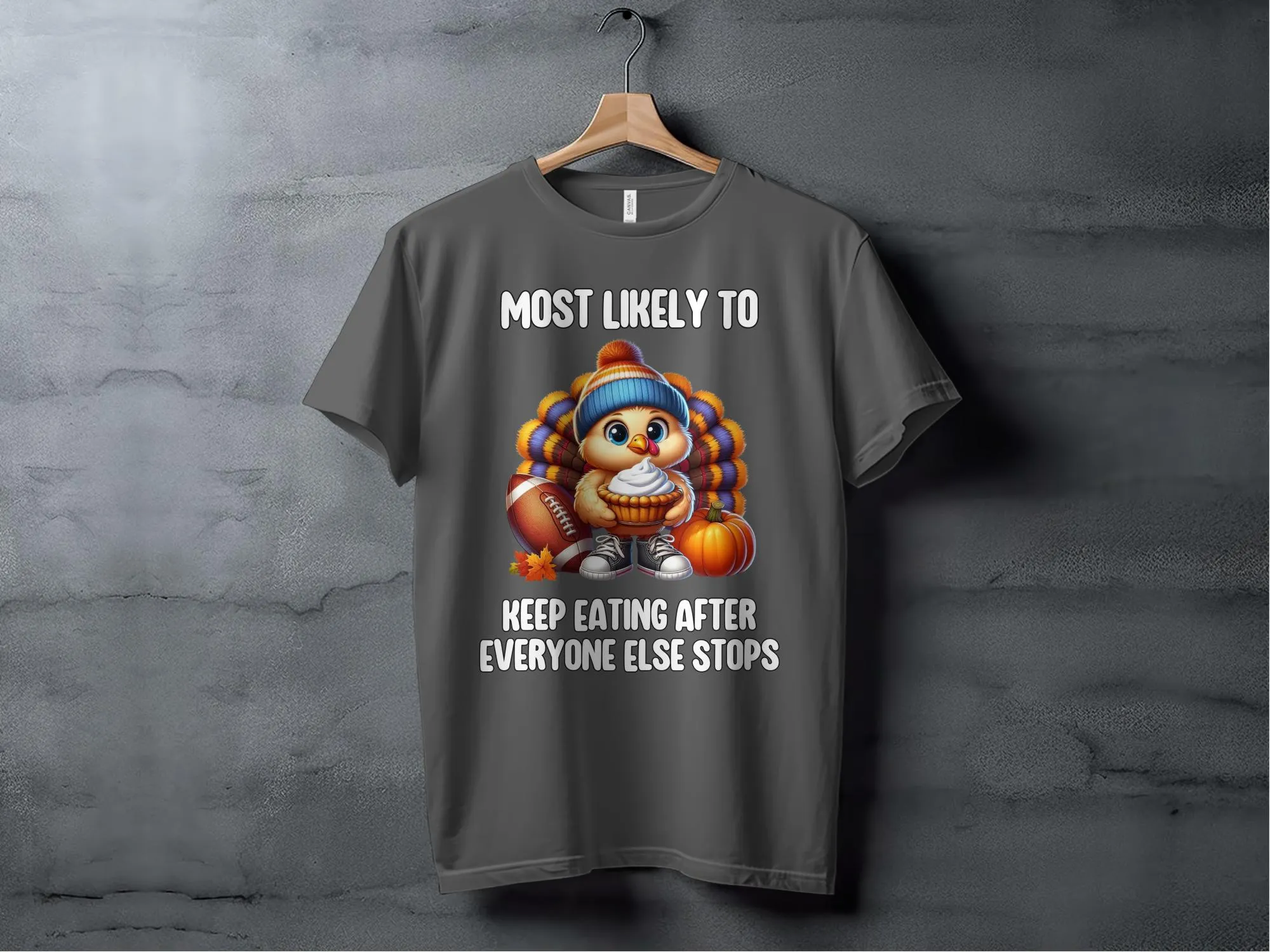 Funny Thanksgiving Turkey Eating T-Shirt, Most Likely To Keep Eating After Everyone Else Stops T-Shirt, Holiday Humor Tee