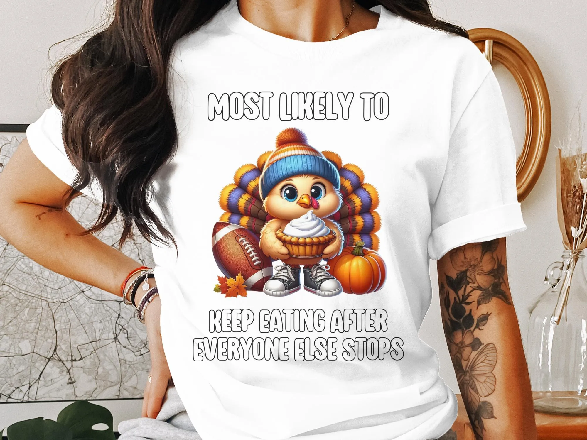 Funny Thanksgiving Turkey Eating T-Shirt, Most Likely To Keep Eating After Everyone Else Stops T-Shirt, Holiday Humor Tee